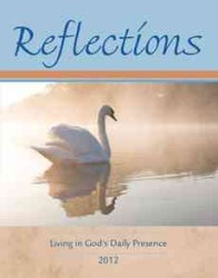Reflections : Living in God's Daily Presence, 2012