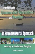 Introduction to Commercial Recreation and Tourism : An Entrepreneurial Approach （4TH）