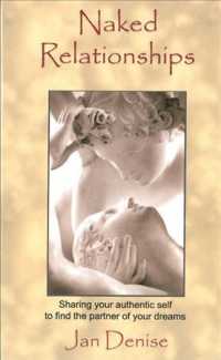 Naked Relationships : Sharing Your Authentic Self to Find the Partner of Your Dreams (Naked Relationships)