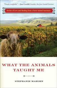 What the Animals Taught Me : Stories of Love and Healing from a Farm Animal Sanctuary