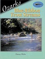 Ozark Blue-Ribbon Fly Fishing Guide