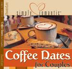 Simply Romantic Coffee Dates for Couples (Simply Romantic)