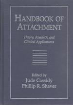 アタッチメント・ハンドブック：理論、研究と臨床<br>Handbook of Attachment : Theory, Research, and Clinical Applications