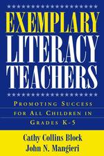 Exemplary Literacy Teachers: Promoting Success for All Children in Grades K-5