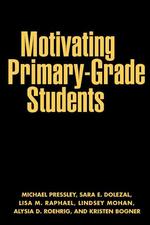 Motivating Primary-Grade Students (Solving Problems in Teaching of Literacy)