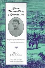 From Huntsville to Appomattox : R. T. Coles' History of the 4th Regiment (Voices of the Civil War)