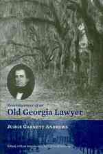 Reminiscences of an Old Georgia Lawyer : Judge Garnett Andrews