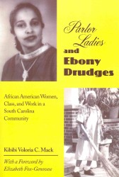 Parlor Ladies & Ebony Drudges : African American Women