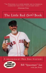 The Little Red Sox Book : A Revisionist Red Sox History