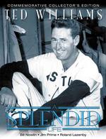 Ted Williams : A Splendid Life