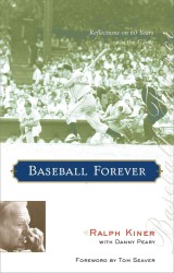 Baseball Forever : Reflections on 60 Years in the Game （Reprint）