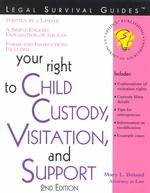 Your Right to Child Custody, Visitation and Support (Your Right to Child Custody, Visitation and Support) （2ND）