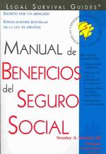 Manual De Beneficios Del Seguro Social / Manual of Social Security Benefits (Legal Survival Guides)