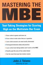 Mastering the Mbe : Test Taking Strategies for Scoring High on the Multistate Bar Exam (Legal Survival Guides) （1ST）