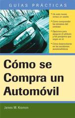 Como Comprar Un Automovil / How to Buy an Automobile (Guias Practicas)