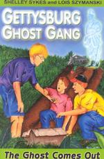 The Ghost Comes Out (Gettysburg Ghost Gang (Paperback)") 〈1〉