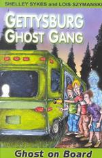 Ghost on Board: Gettysburg Ghost Gang #2 (Gettysburg Ghost Gang (Paperback)") 〈2〉