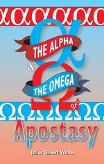 The Alpha and the Omega of Apostasy （2ND）