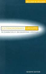 Extraordinary Groups : An Examination of Unconventional Lifestyles （7TH）