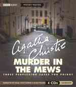 Murder in the Mews (4-Volume Set) : Three Perplexing Cases for Poirot (Mystery Masters) （Unabridged）
