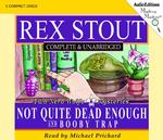 Not Quite Dead Enough and Booby Trap (5-Volume Set) : Two Nero Wolfe Mysteries (Mystery Masters Series) （Unabridged）