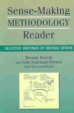 Sense-making Methodology Reader : Selected Writings of Brenda Dervin (Communication Alternatives)