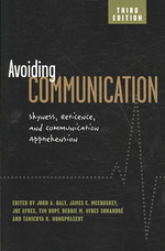 Avoiding Communication : Shyness, Reticence, and Communication Apprehension （3RD）