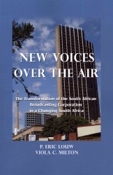 New Voices over the Air : The Transformation of the South African Broadcasting Corporation in a Changing South Africa