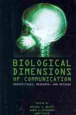Biological Dimensions of Communication : Perspectives, Models and Research