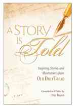 A Story Is Told : Inspiring Stories and Illustrations from Our Daily Bread