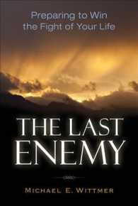 The Last Enemy : Preparing to Win the Fight of Your Life
