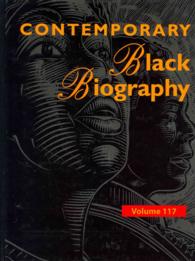 Contemporary Black Biography : Profiles from the International Black Community (Contemporary Black Biography)