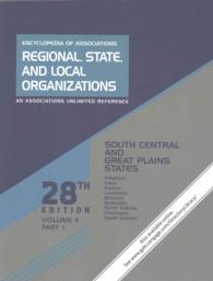 Encyclopedia of Associations Regional, State, and Local Organizations (2-Volume Set) : South Central and Great Plains States: Includes Arkansas, Iowa, 〈4〉 （28TH）