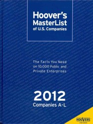 Hoover's Masterlist of U.S. Companies 2012 (2-Volume Set) : The Facts You Need on 10,000 Public and Private Enterprises (Hoover's Masterlist of U.S. C