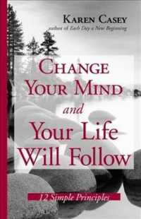 Change Your Mind and Your Life Will Follow : 12 Simple Principles