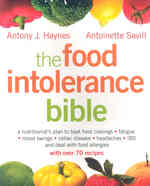 The Food Intolerance Bible : A Nutritionist's Plan to Beat Food Cravings, Fatigue, Mood Swings, Celiac Disease, Headaches, IBS, and deal with Food All