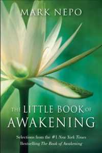 The Little Book of Awakening : Selections from the #1 New York Times Bestselling the Book of Awakening