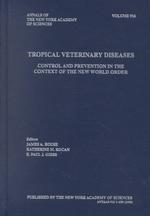 Tropical Veterinary Diseases : Control and Prevention in the Context of the New World Order （916TH）