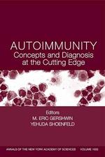 Autoimmunity : Concepts and Diagnosis at the Cutting Edge (Annals of the New York Academy of Sciences)