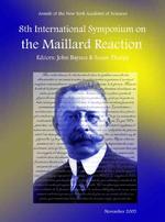 The Maillard Reaction : Chemistry at the Interface of Nutrition, Aging, and Disease (Annals of the New York Academy of Sciences)
