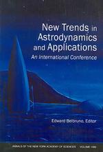 New Trends in Astrodynamics and Applications : An International Conference (Annals of the New York Academy of Sciences)