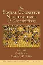 組織の社会認知神経科学<br>The Social Cognitive Neuroscience of Organizations (The Annals of the New York Academy of Sciences)