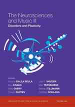 神経科学と音楽Ⅲ<br>The Neurosciences and Music III : Disorders and Plasticity (Annals of the New York Academy of Sciences)