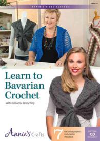 Learn to Bavarian Crochet : With Instructor Jenny King (Annie's Video Classes) （DVD）