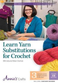 Learn Yarn Substitutions for Crochet （DVD）