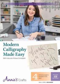 Modern Calligraphy Made Easy : With Instructor Kristara Schnippert (Annie's Video Classes) （DVD/CDR）