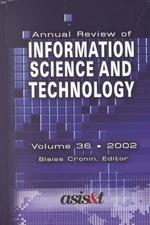 Annual Review of Information Science and Technology, 2002 (Annual Review of Information Science & Technology)