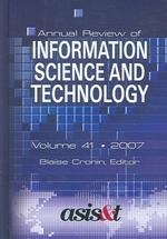 Annual Review of Information Science & Technology : Volume 41