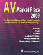AV Market Place 2009 : The Complete Business Directory of Products and Services for the Audio/Video Industry (Audio Video Market Place) （37）