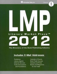 Literary Market Place 2012 (2-Volume Set) : The Directory of the American Book Publishing Industry with Industry Yellow Pages (Literary Market Place (